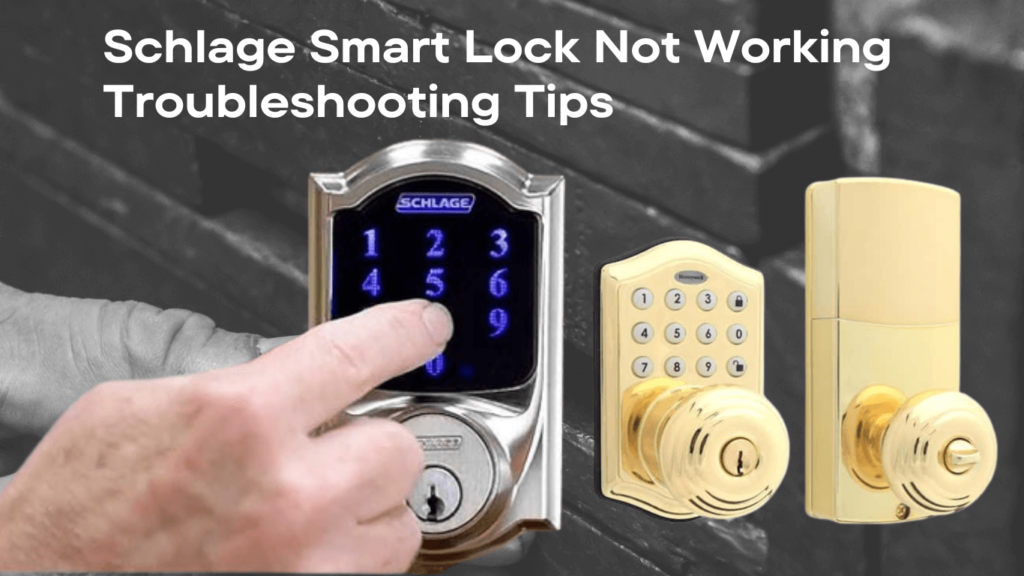 Schlage Smart Lock Not Working