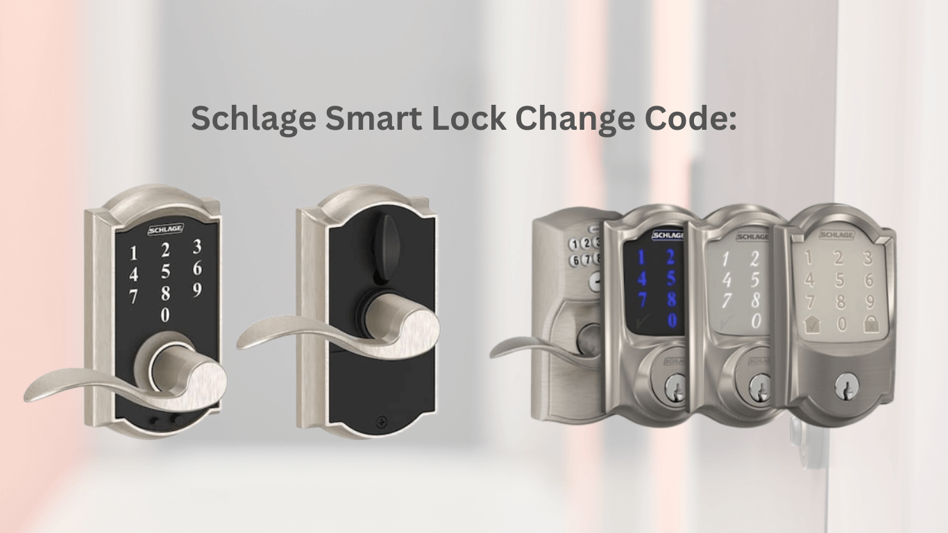 Schlage Smart Lock Change Code 