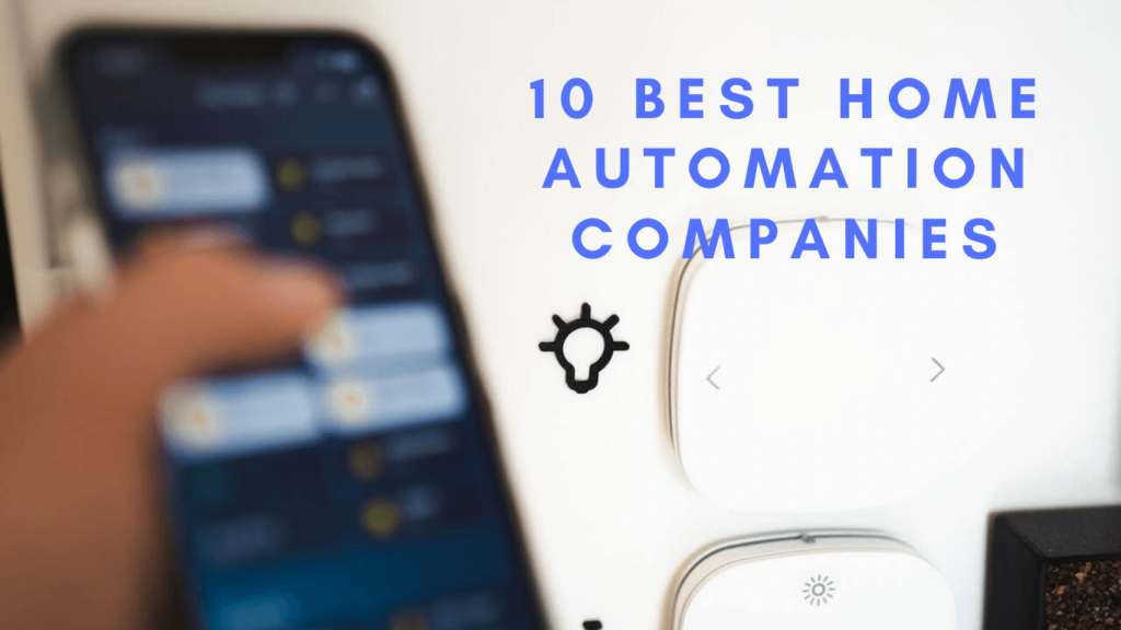 10 Best Home Automation Companies