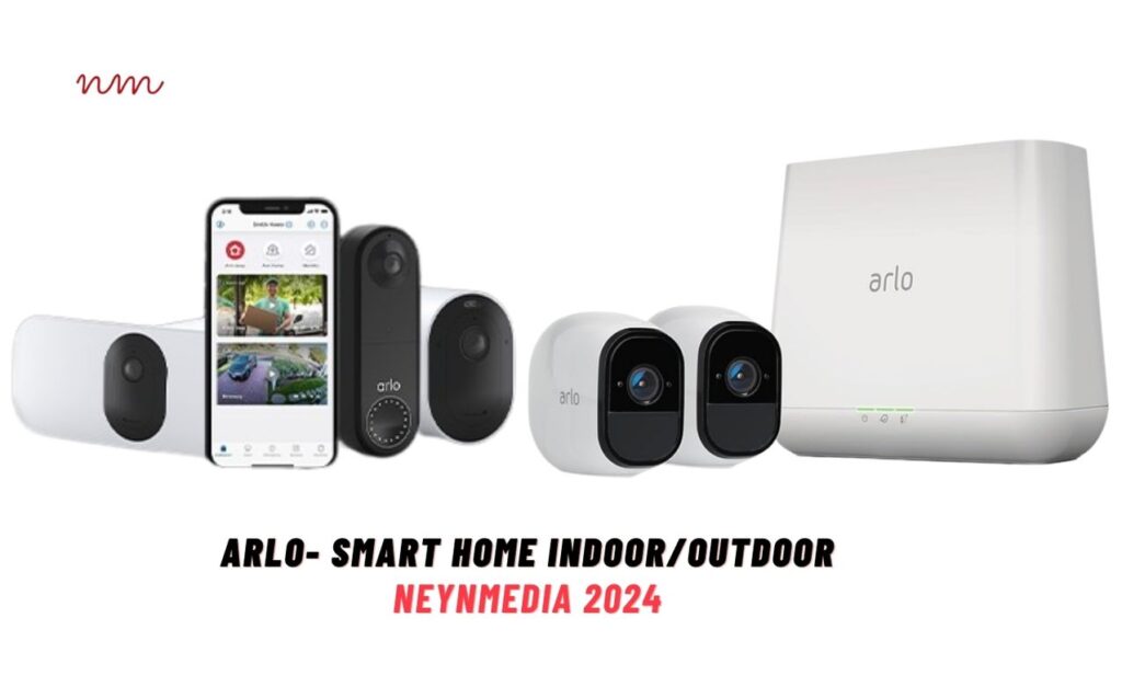 Arlo- Smart Home Indoor/Outdoor | NeynMedia 2024
