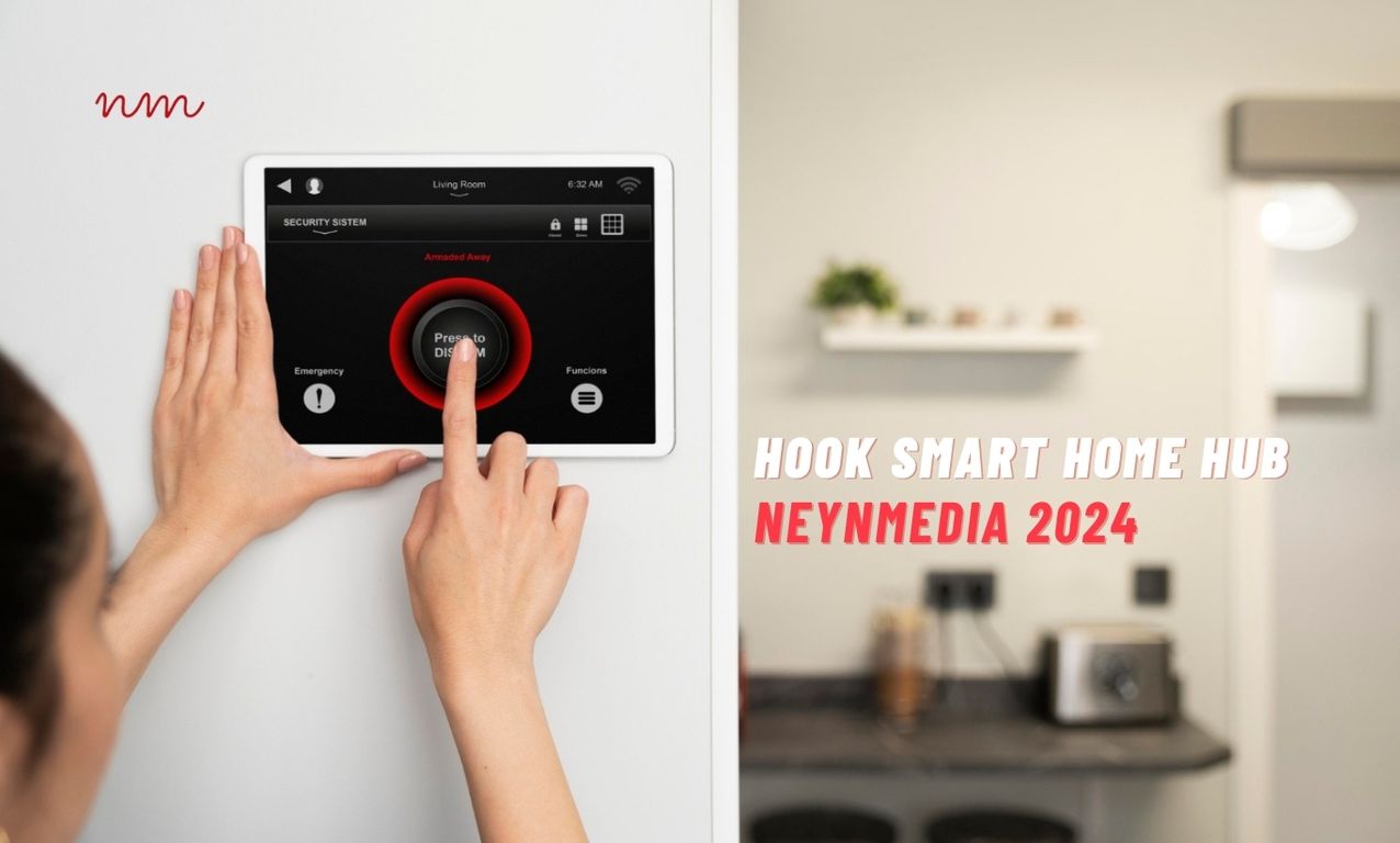 Hook Smart Home Hub | NeynMedia 2024