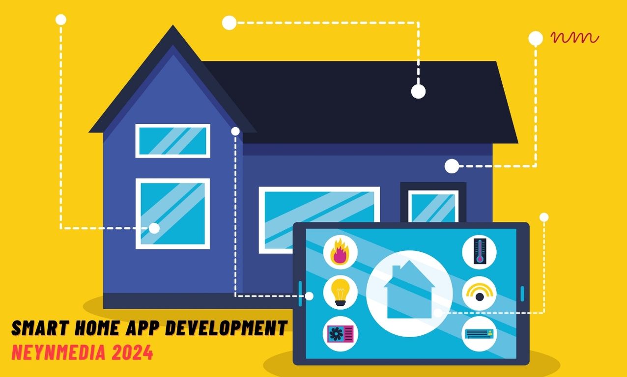 Smart Home App Development | NeynMedia 2024