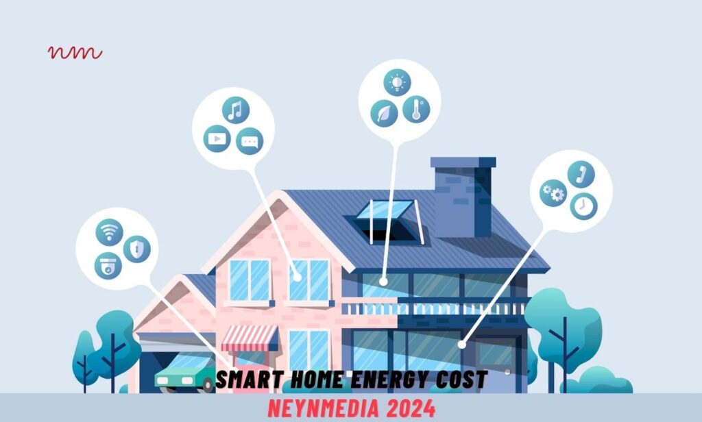 Smart Home Energy Cost | NeynMedia 2024