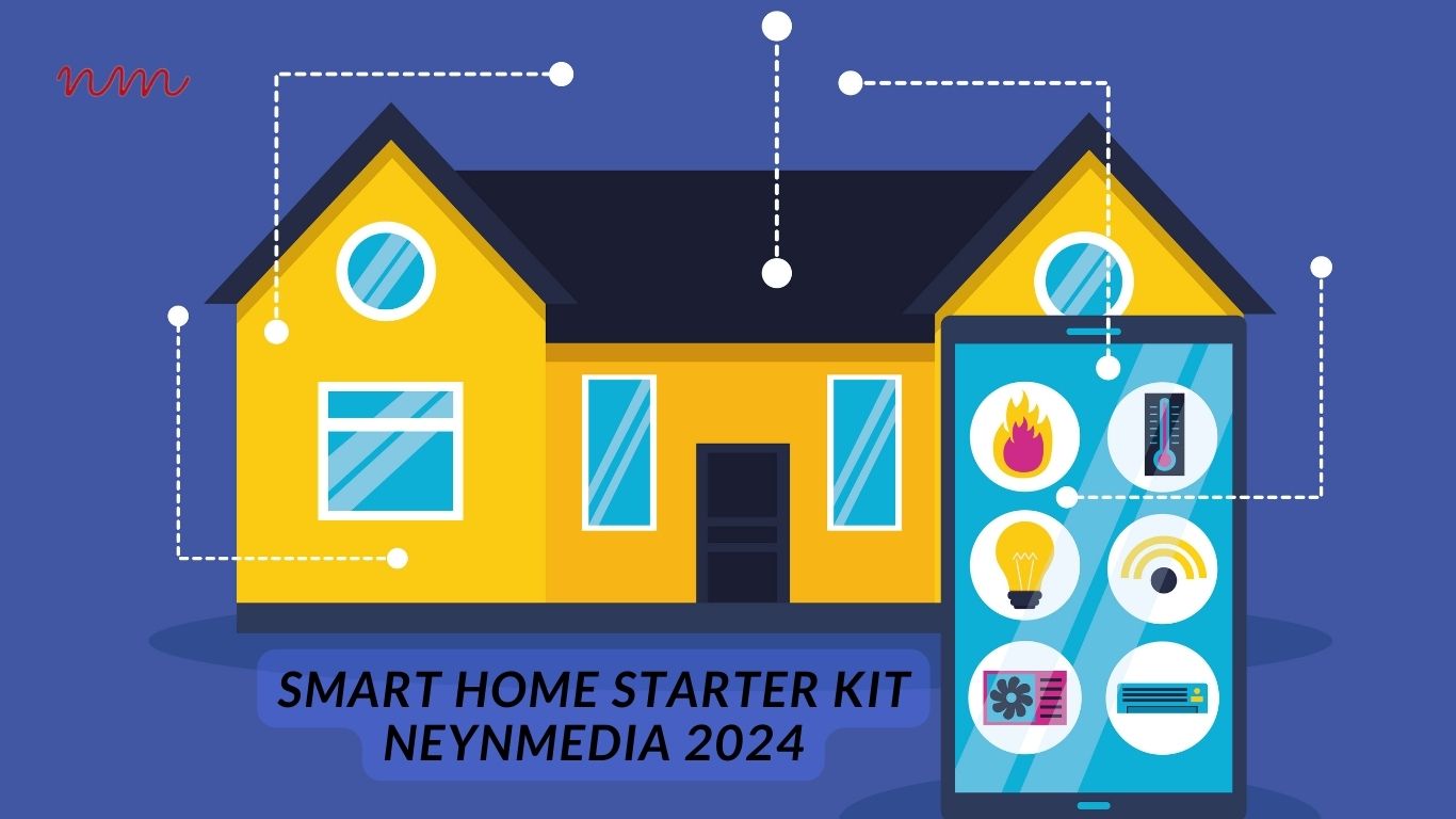 Smart Home Starter Kit | NeynMedia 2024