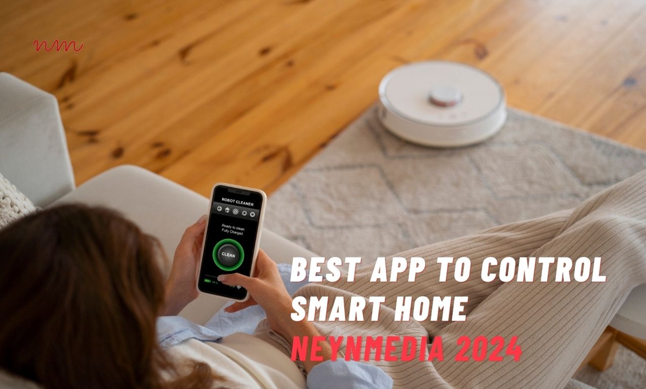 Best App to Control Smart Home | NeynMedia 2024